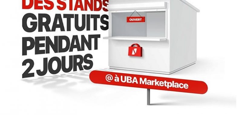 « UBA Marketplace »  UNE OPPORTUNITE D’AFFAIRES POUR LES ENTREPRENEURS AFRICAINS